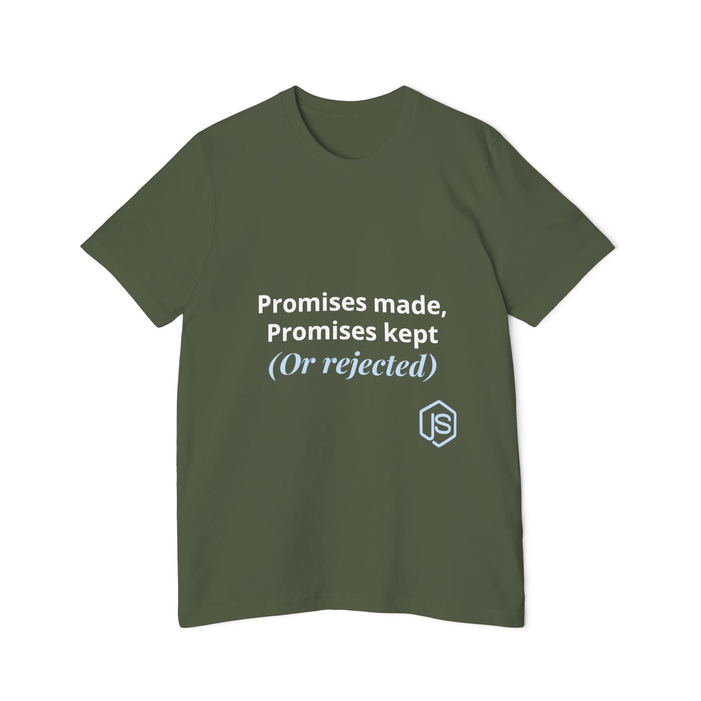 Promises Made, Promises Kept. (Or Rejected.) | JavaScript T-Shirt for Developers | Usha Creations