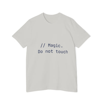 Magic Do Not Touch T-Shirt | Legacy Code Humor | Developer Warning | Usha Creations