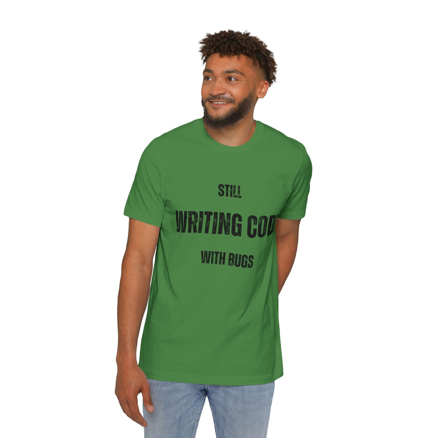 Still WRITING CODE With Bugs T-Shirt - Funny Programmer Tee