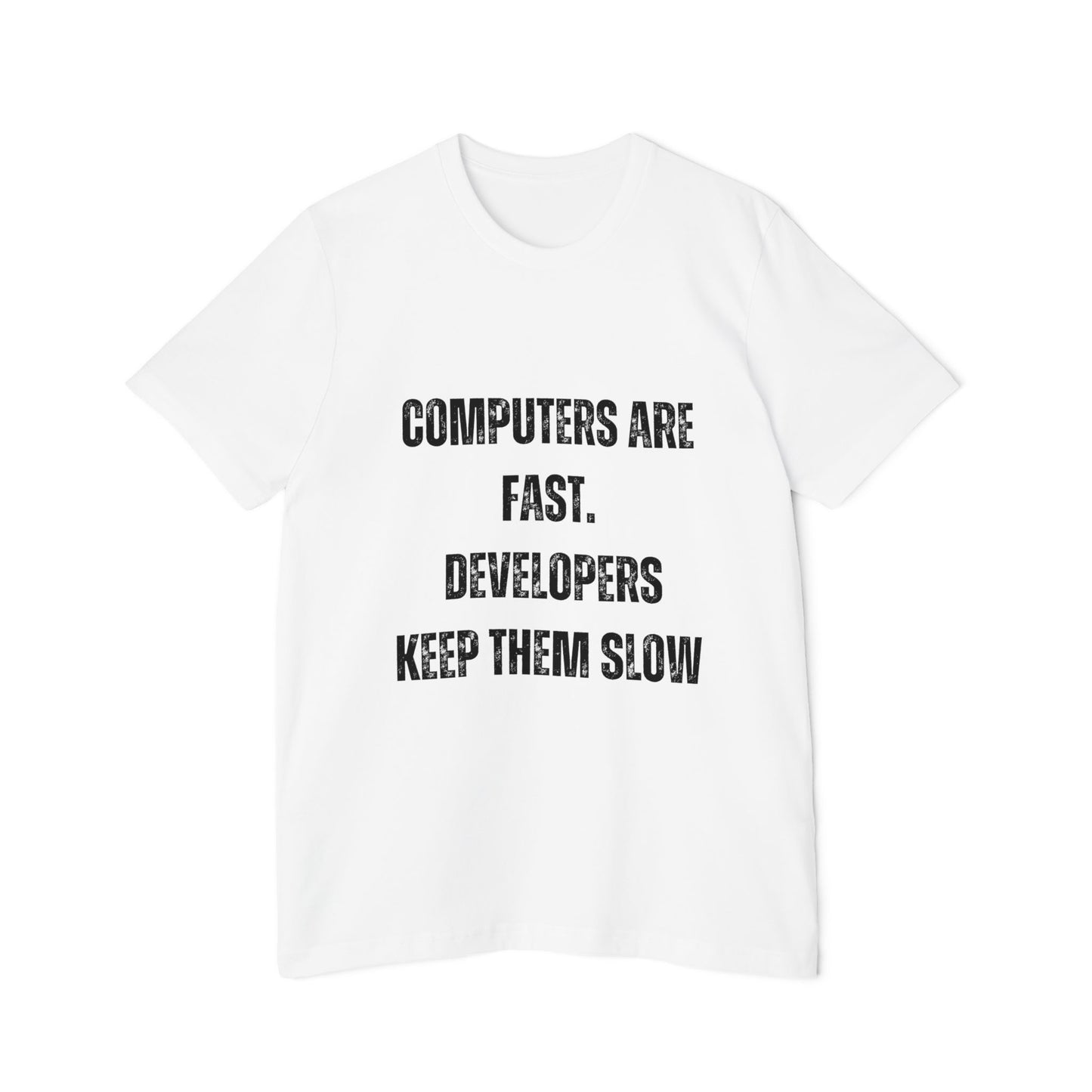 Computers Are Fast; Developers Keep Them Slow | Funny Programmer T-Shirt | Coding Humor Tee | Usha Creations