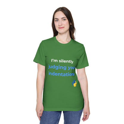 I’m Silently Judging Your Indentations | Funny Python Developer T-Shirt | Usha Creations