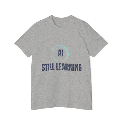 AI Still Learning T-Shirt | Tech-Inspired Apparel