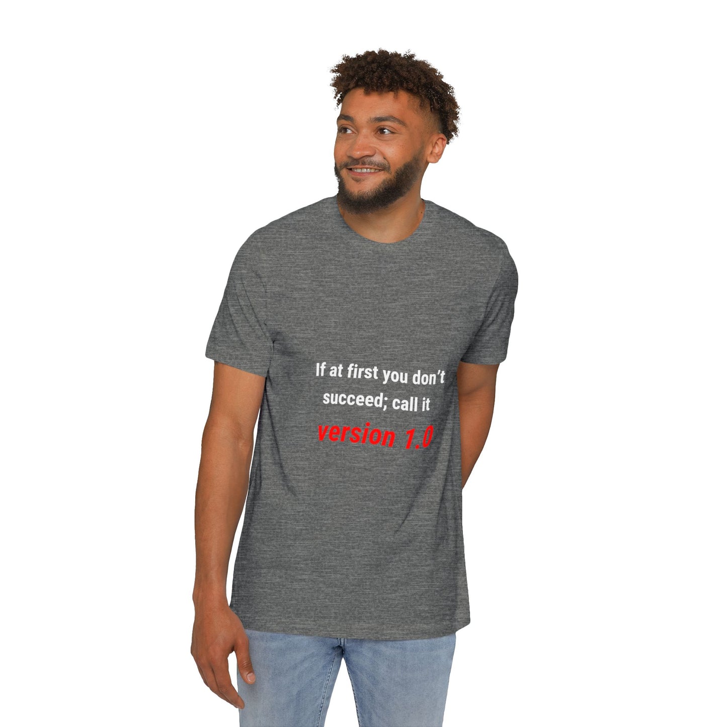 If at First You Don’t Succeed; Call It Version 1.0 | Funny Tech T-Shirt for Developers | Usha Creations