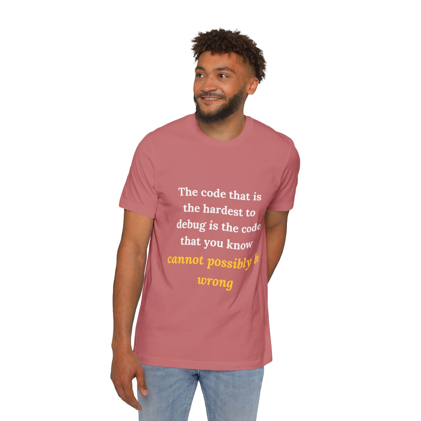 The Code That Is the Hardest to Debug Is the Code That You Know Cannot Possibly Be Wrong | Funny Tech T-Shirt for Developers | Usha Creations