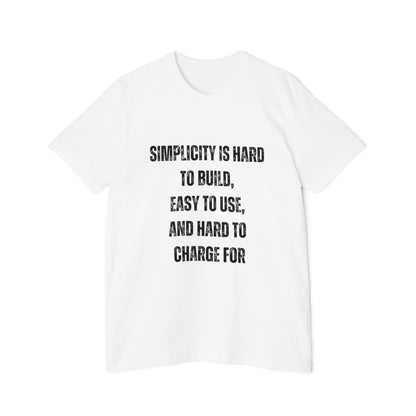 Simplicity Is Hard to Build, Easy to Use, and Hard to Charge For | Funny Developer T-Shirt | Programmer Quote Tee | Usha Creations