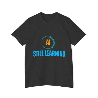 AI Still Learning T-Shirt | Tech-Inspired Apparel