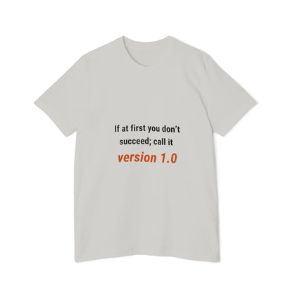 If at First You Don’t Succeed; Call It Version 1.0 | Funny Tech T-Shirt for Developers | Usha Creations