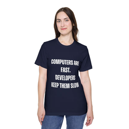 Computers Are Fast; Developers Keep Them Slow | Funny Programmer T-Shirt | Coding Humor Tee | Usha Creations