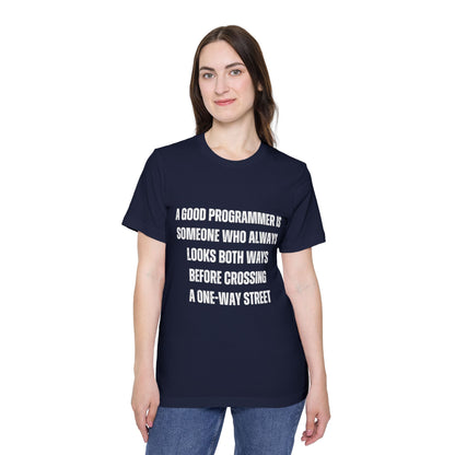 A Good Programmer Looks Both Ways Before Crossing a One-Way Street | Funny Developer T-Shirt | Programmer Humor Tee | Usha Creations