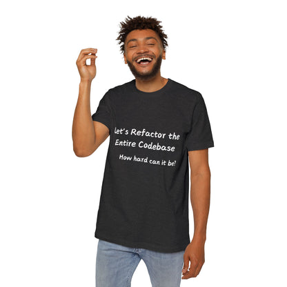 Refactor Codebase Ambition Humor T Shirt | Developer Optimism Meme Tees | Usha Creations