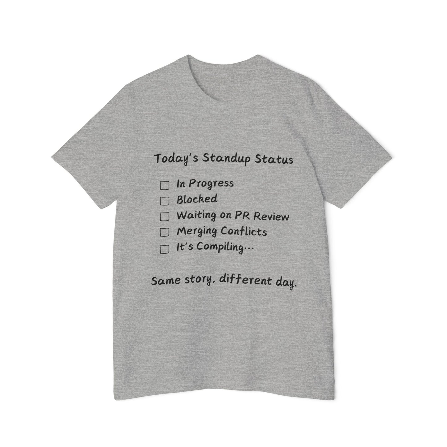 Daily Standup Status Developer Humor T Shirt | Agile Meme Tees | Usha Creations