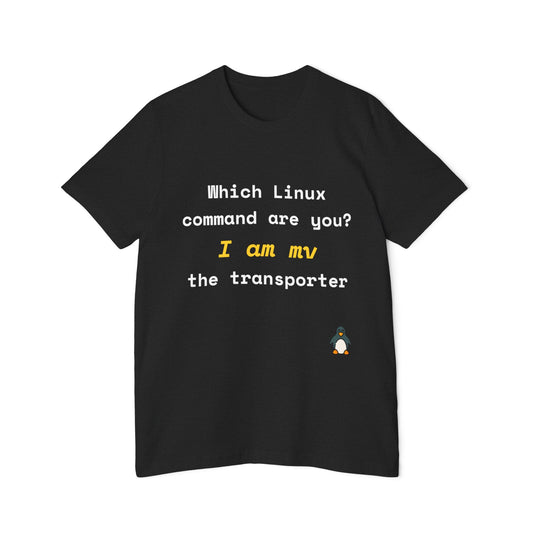 Which Linux Command Are You? I Am mv - The Transporter | Funny Linux T-Shirt | Usha Creations