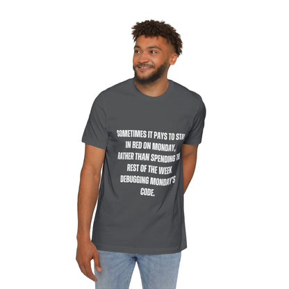 Sometimes It Pays to Stay in Bed on Monday | Funny Developer T-Shirt | Programmer Life Tee | Usha Creations