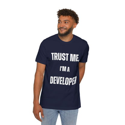 Trust Me, I’m a Developer T-Shirt - Funny Programmer Tee