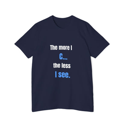 The More I C… The Less I See | Funny Tech T-Shirt for Developers | Usha Creations