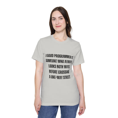 A Good Programmer Looks Both Ways Before Crossing a One-Way Street | Funny Developer T-Shirt | Programmer Humor Tee | Usha Creations