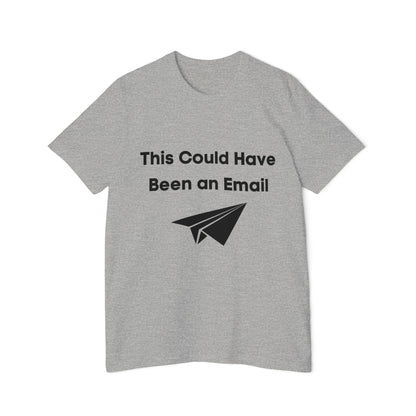 This Could Have Been an Email | Funny Tech T-Shirt | Usha Creations