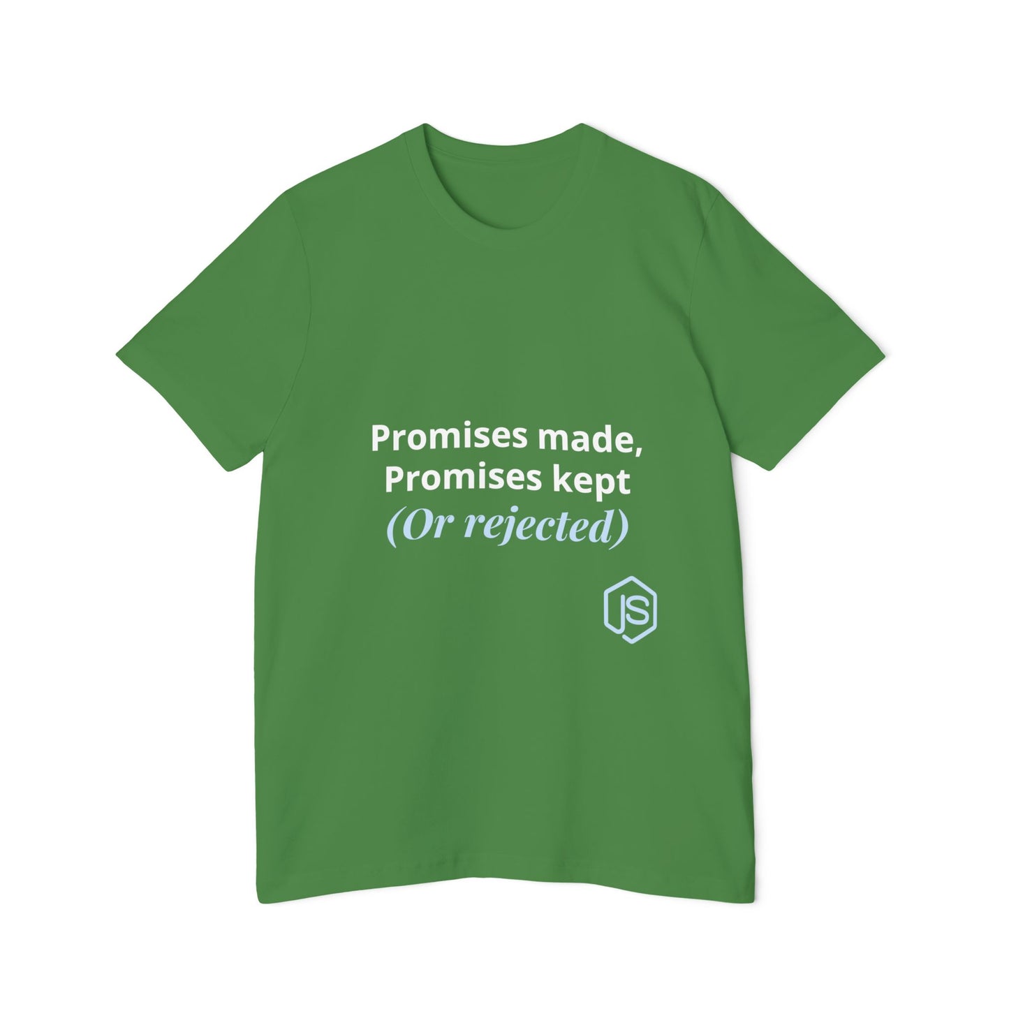 Promises Made, Promises Kept. (Or Rejected.) | JavaScript T-Shirt for Developers | Usha Creations