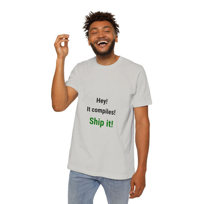 Hey! It Compiles! Ship It! | Funny Tech T-Shirt for Developers | Usha Creations