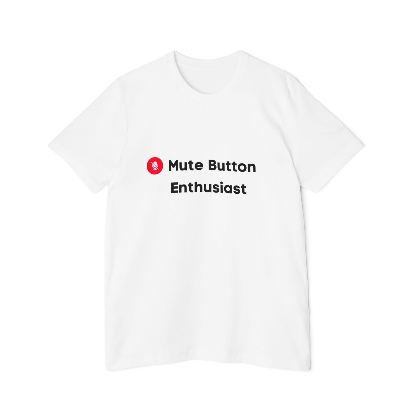 Mute Button Enthusiast | Funny Remote Work & Tech T-Shirt | Usha Creations