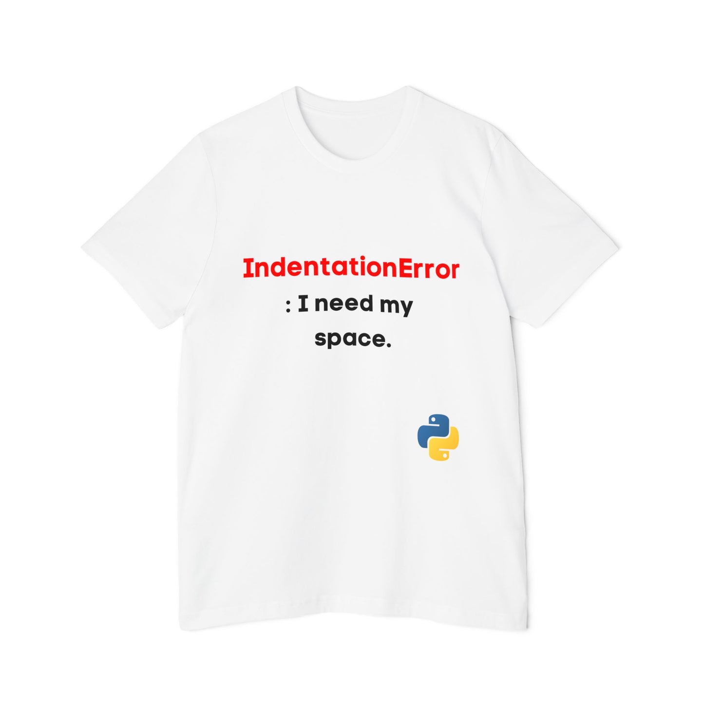 IndentationError: I Need My Space | Funny Python Programming T-Shirt | Usha Creations