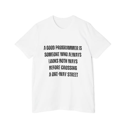 A Good Programmer Looks Both Ways Before Crossing a One-Way Street | Funny Developer T-Shirt | Programmer Humor Tee | Usha Creations