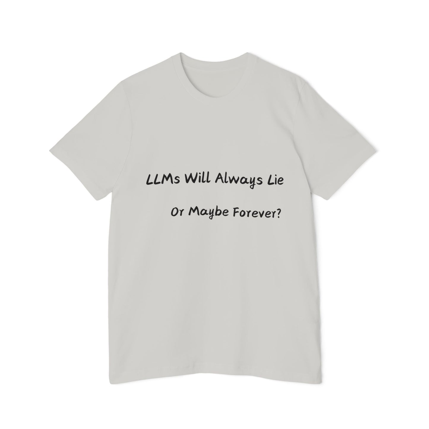 LLM Uncertainty AI Humor T Shirt | Tech Ethics Meme Tees | Usha Creations