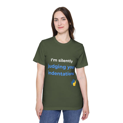 I’m Silently Judging Your Indentations | Funny Python Developer T-Shirt | Usha Creations