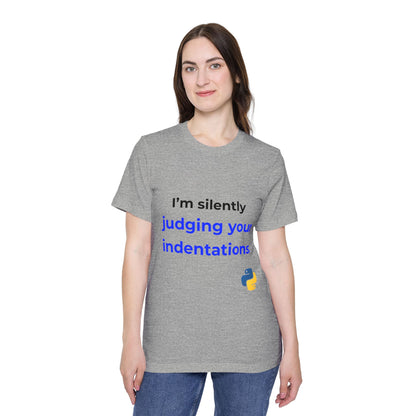 I’m Silently Judging Your Indentations | Funny Python Developer T-Shirt | Usha Creations