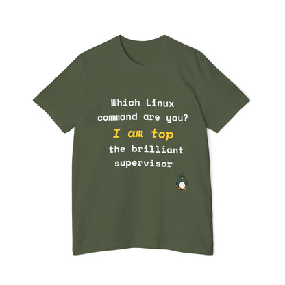 Which Linux Command Are You? I Am top - The Brilliant Supervisor | Funny Linux T-Shirt | Usha Creations