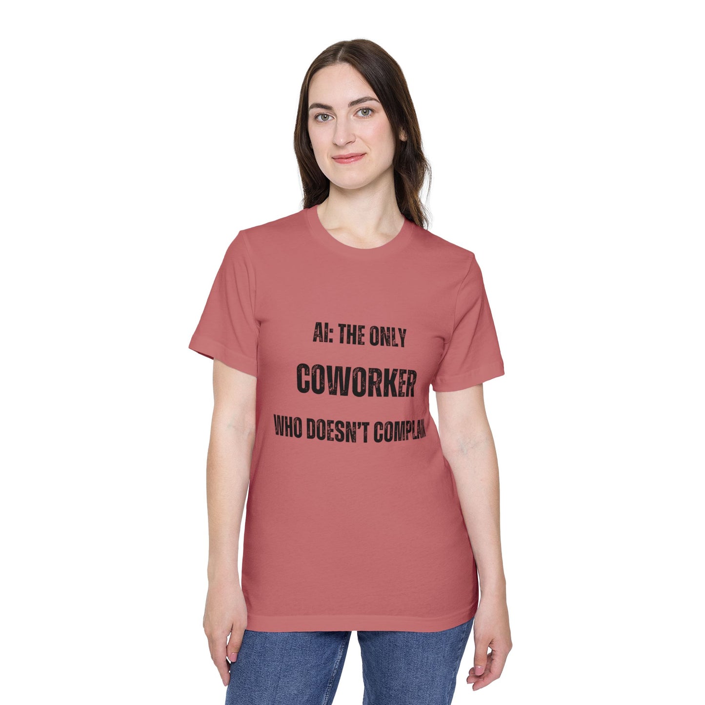 AI: The Only Coworker Who Doesn’t Complain T-Shirt - Funny AI and Tech Tee