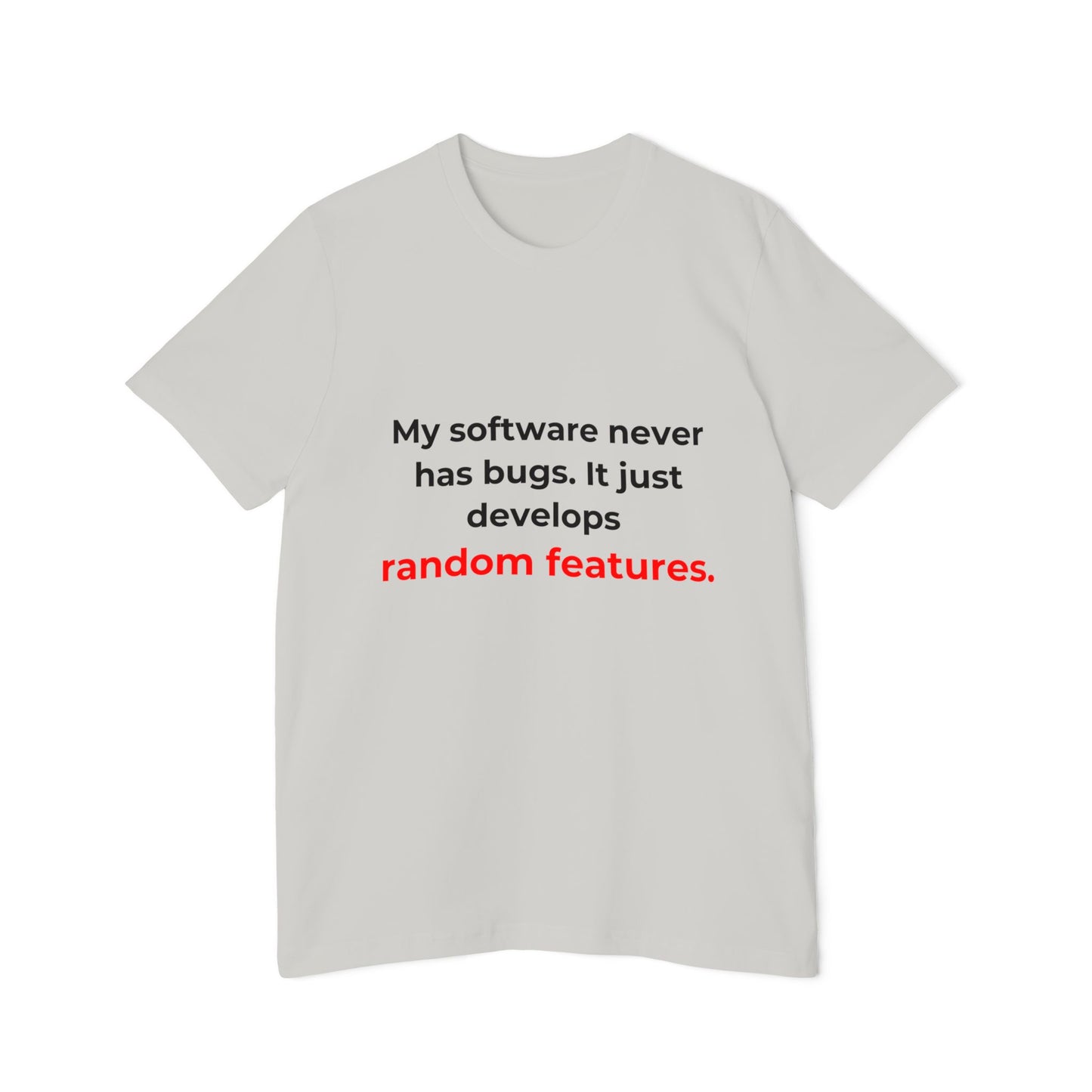 My Software Never Has Bugs. It Just Develops Random Features | Funny Tech T-Shirt for Developers | Usha Creations