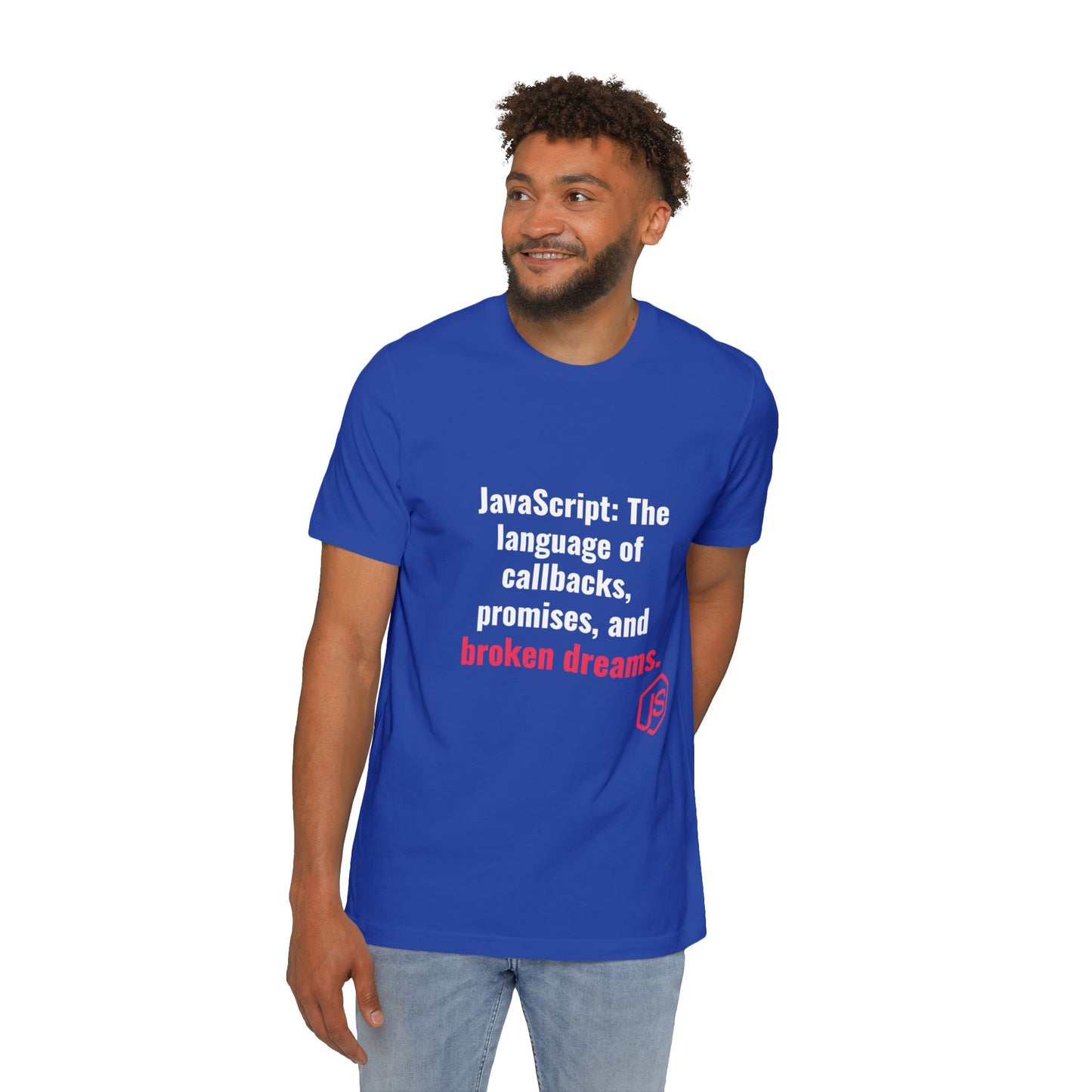 JavaScript: The Language of Callbacks, Promises, and Broken Dreams | Funny Coding T-Shirt for Developers | Usha Creations