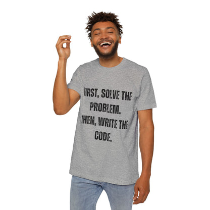 First, Solve the Problem. Then, Write the Code | Inspirational Developer T-Shirt | Programming Quote Tee | Usha Creations