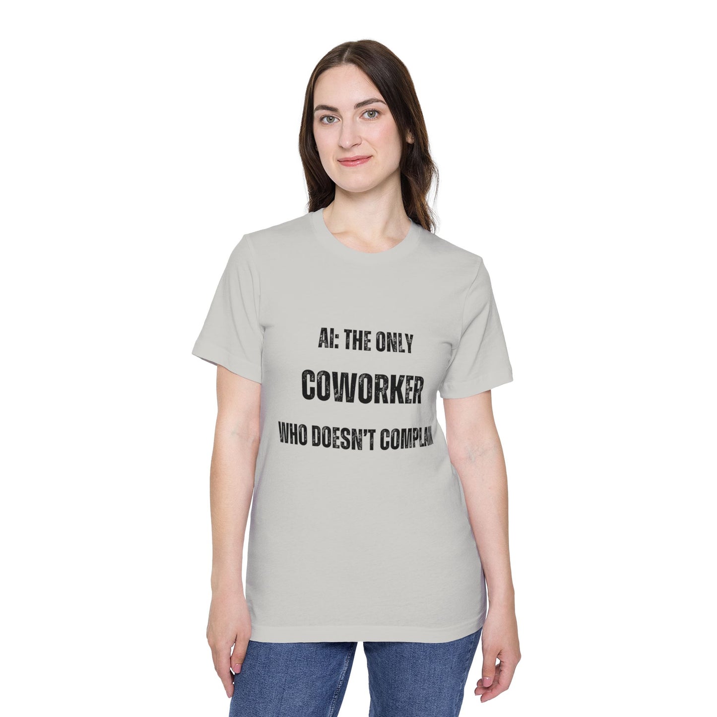 AI: The Only Coworker Who Doesn’t Complain T-Shirt - Funny AI and Tech Tee