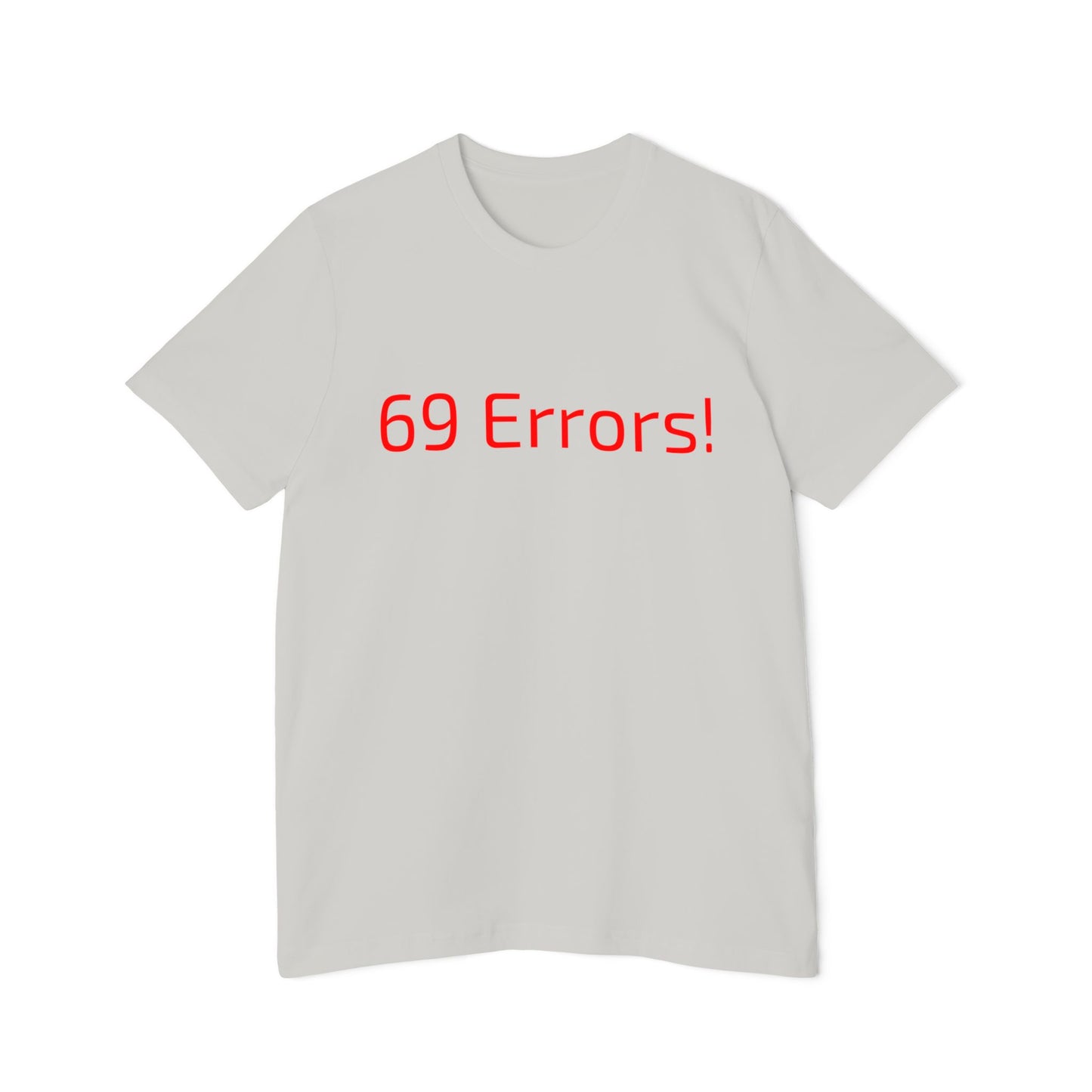 69 Errors! Funny Coding T-Shirt | Techie Humor Tee