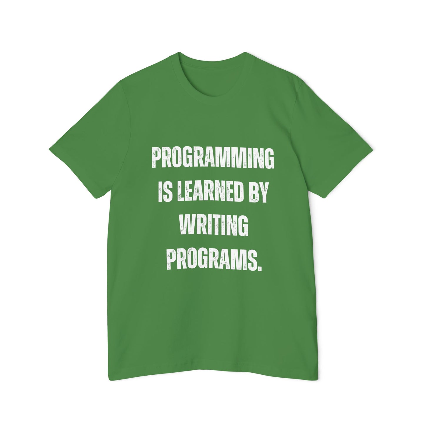 Programming Is Learned by Writing Programs | Inspirational Developer T-Shirt | Coding Quote Tee | Usha Creations