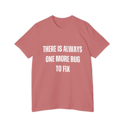 There Is Always One More Bug to Fix | Funny Developer T-Shirt | Debugging Humor Tee | Usha Creations