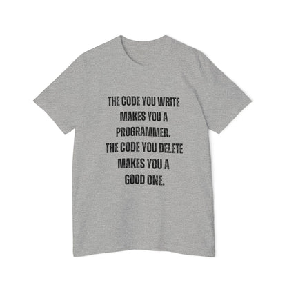 The Code You Write Makes You a Programmer, The Code You Delete Makes You a Good One | Inspirational Developer T-Shirt | Coding Quote Tee | Usha Creations