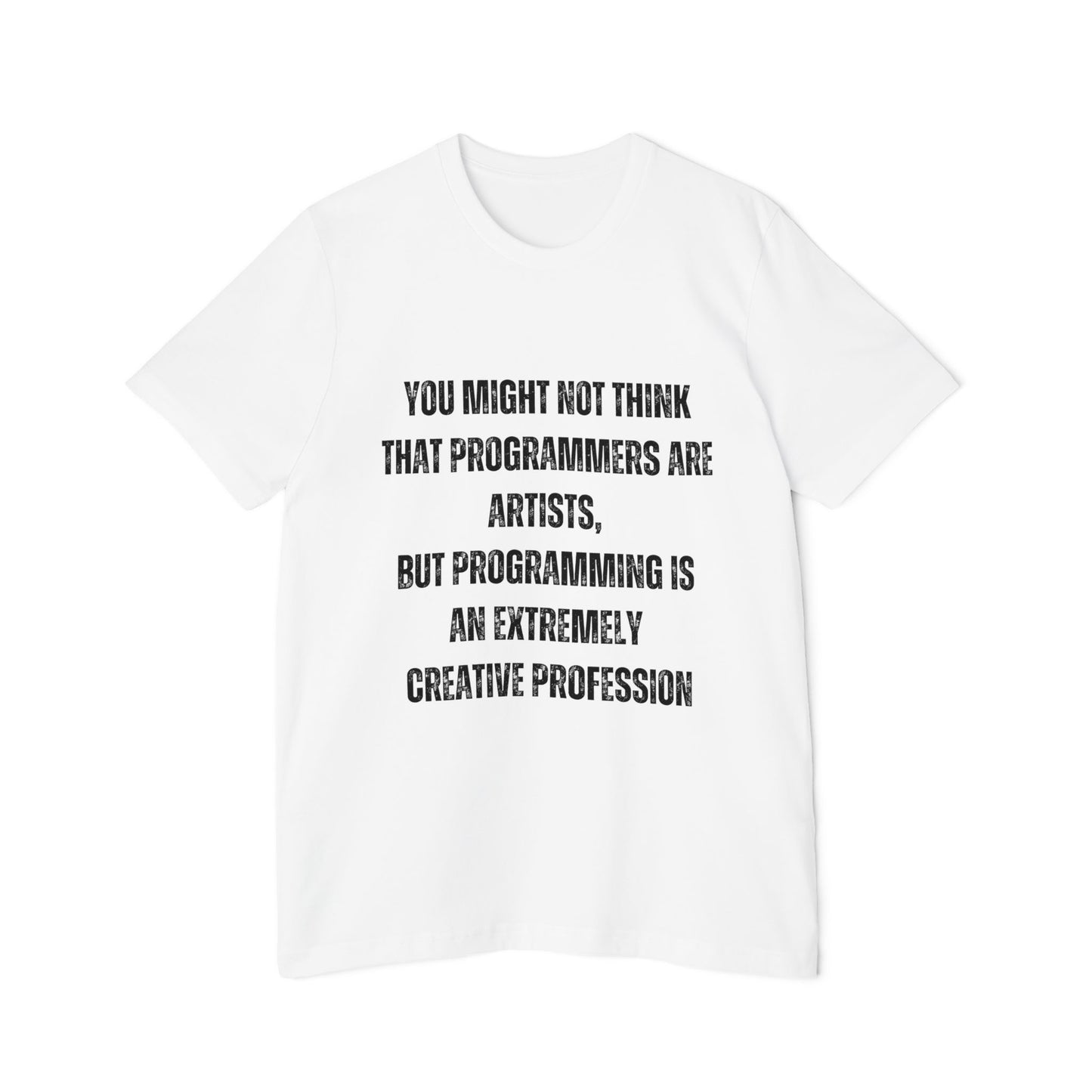 Programming Is an Extremely Creative Profession | Inspirational Developer T-Shirt | Coding Quote Tee | Usha Creations