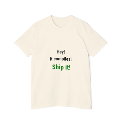 Hey! It Compiles! Ship It! | Funny Tech T-Shirt for Developers | Usha Creations