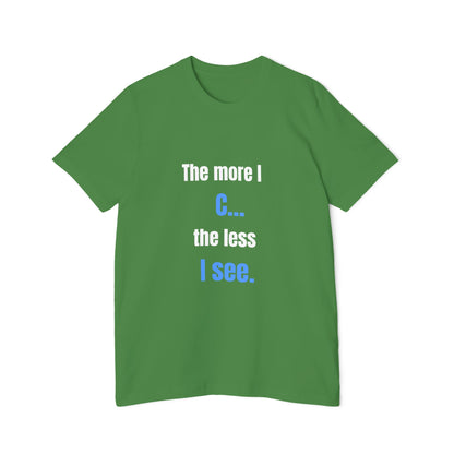 The More I C… The Less I See | Funny Tech T-Shirt for Developers | Usha Creations