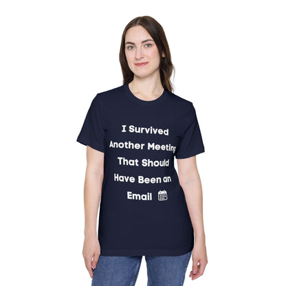 I Survived Another Meeting That Should Have Been an Email | Funny Work T-Shirt | Usha Creations