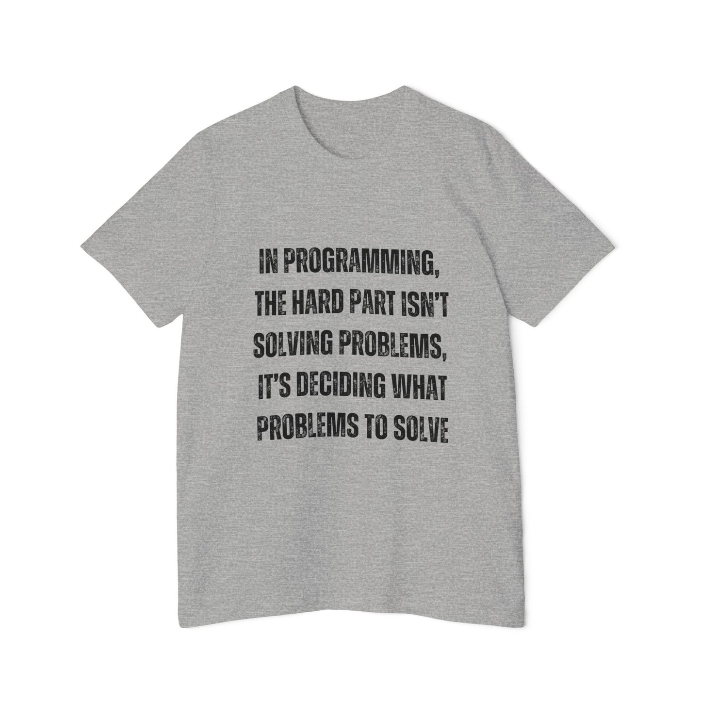 In Programming, the Hard Part Isn’t Solving Problems | Developer T-Shirt | Inspirational Programmer Tee | Usha Creations