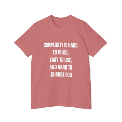 Simplicity Is Hard to Build, Easy to Use, and Hard to Charge For | Funny Developer T-Shirt | Programmer Quote Tee | Usha Creations