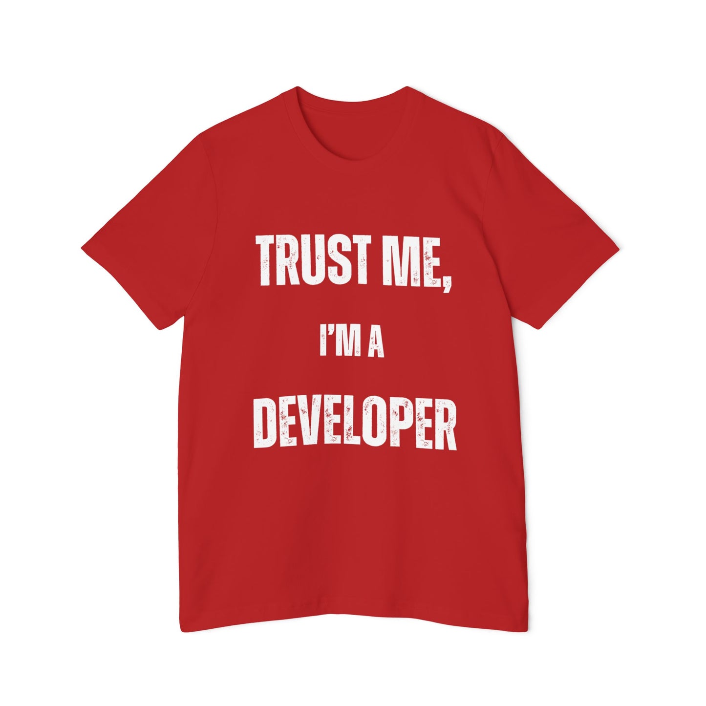 Trust Me, I’m a Developer T-Shirt - Funny Programmer Tee