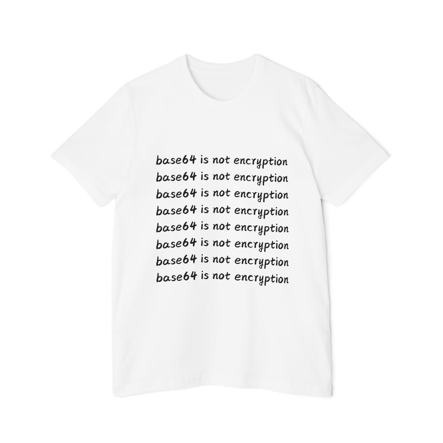 Base64 is Not Encryption Tech Humor T Shirt | Cybersecurity Meme Tees | Usha Creations