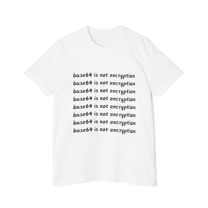 Base64 is Not Encryption Tech Humor T Shirt | Cybersecurity Meme Tees | Usha Creations