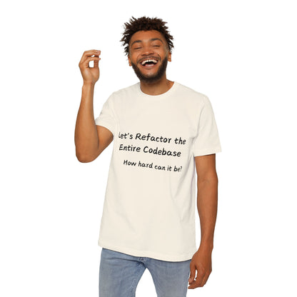 Refactor Codebase Ambition Humor T Shirt | Developer Optimism Meme Tees | Usha Creations