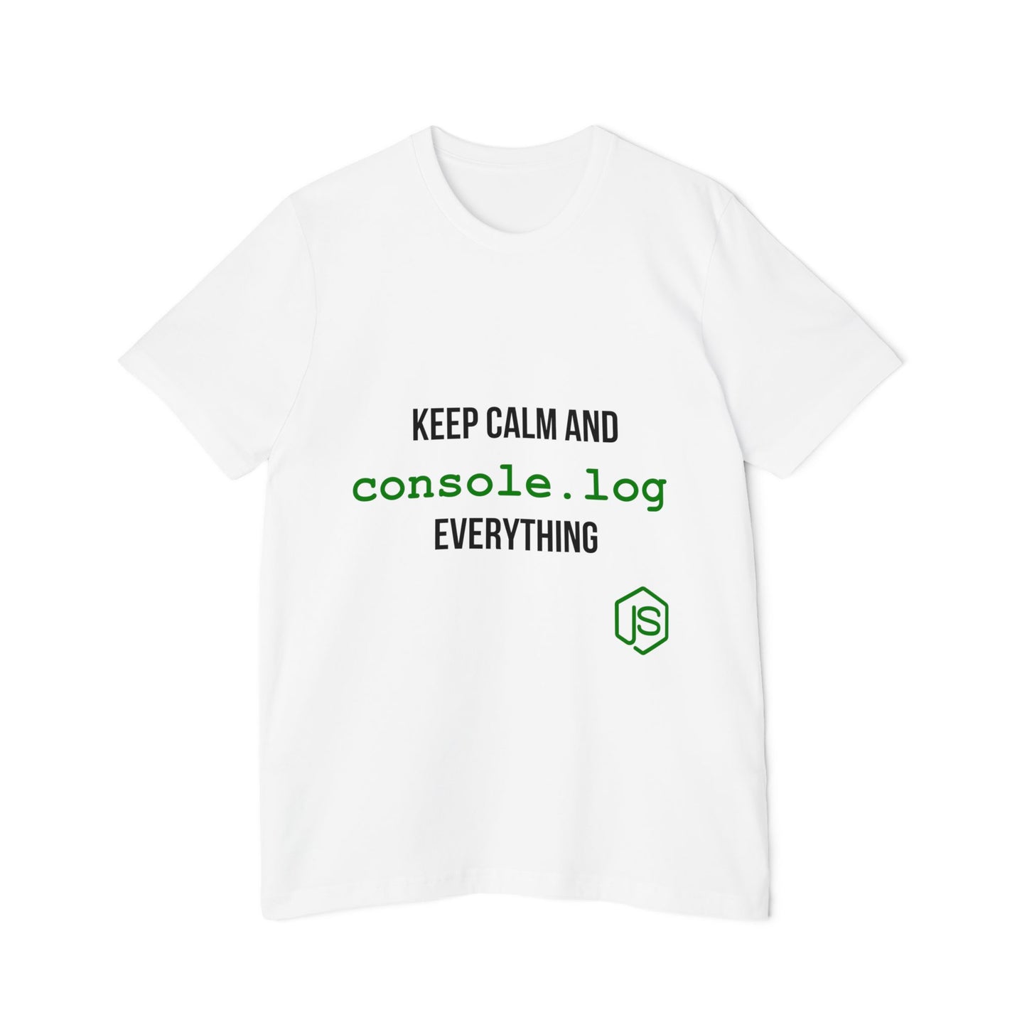 Keep Calm and Console.log Everything | JavaScript T-Shirt for Developers | Usha Creations